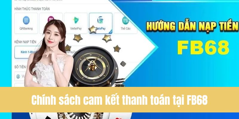 Chính sách cam kết tiền cược tại FB68