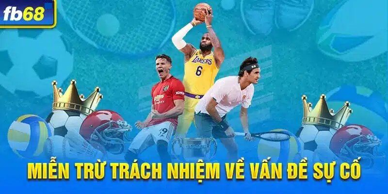 Miễn trừ về các trường hợp sự cố Miễn trừ về các trường hợp sự cố