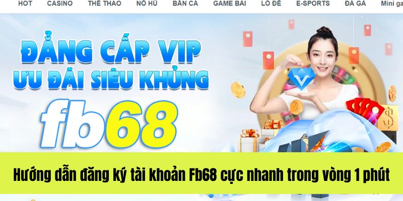 Đăng ký tài khoản Fb68 tại Website