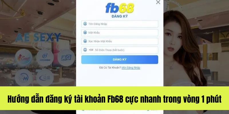 Đăng ký tài khoản Fb68 trên ứng dụng